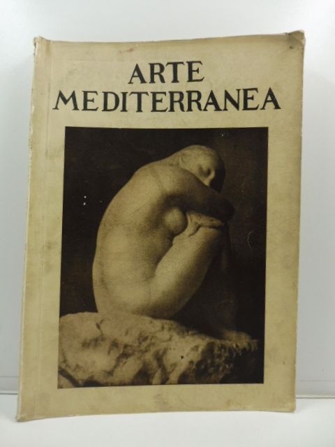 Arte mediterranea. Rivista bimestrale, gennaio-aprile 1941